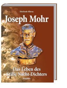 Joseph Mohr - Das Leben des Stille Nacht-Dichters