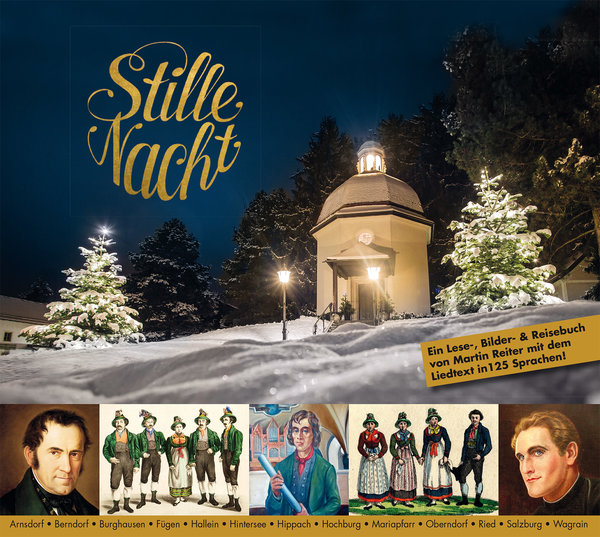 Stille Nacht - Ein Lese-, Bilder- & Reisebuch von Martin Reiter mit dem Liedtext in125 Sprachen